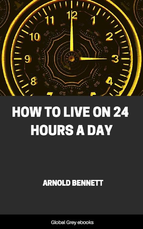 Cover of the book How to Live on 24 Hours a Day